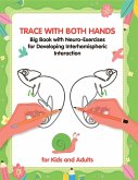 NeuroTracing. Two-handed Drawing for Developing Interhemispheric Interaction (fixed-layout eBook, ePUB) NeuroTracing. Two-handed Drawing for Developing Interhemispheric Interaction (fixed-layout eBook, ePUB)
