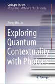 Exploring Quantum Contextuality with Photons (eBook, PDF)