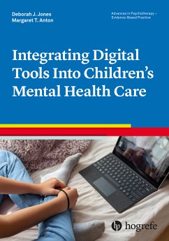 Integrating Digital Tools Into Children's Mental Health Care (eBook, ePUB) - Jones, Deborah J.; Anton, Margaret T.