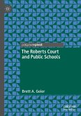 The Roberts Court and Public Schools (eBook, PDF) The Roberts Court and Public Schools (eBook, PDF)