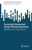 Securing Unmanned Aerial Vehicle Networks (eBook, PDF)