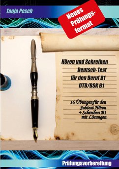 Neues Prüfungsformat Hören und Schreiben Deutsch-Test für den Beruf B1 DTB/BSK B1 (eBook, ePUB)