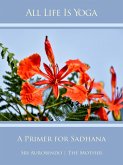 All Life Is Yoga: A Primer for Sadhana (eBook, ePUB)