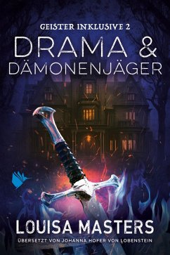 Drama und Dämonenjäger (eBook, ePUB) - Masters, Louisa