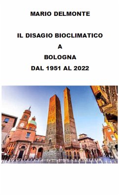 Il Disagio Bioclimatico A Bologna Dal 1951 Al 2022 (eBook, ePUB) - Delmonte, Mario