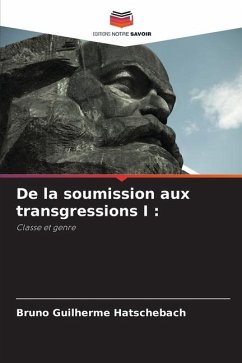 De la soumission aux transgressions I - Hatschebach, Bruno Guilherme