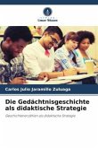 Die Gedächtnisgeschichte als didaktische Strategie