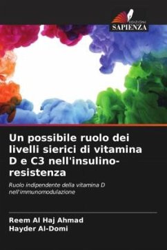 Un possibile ruolo dei livelli sierici di vitamina D e C3 nell'insulino-resistenza - Al Haj Ahmad, Reem;Al-Domi, Hayder