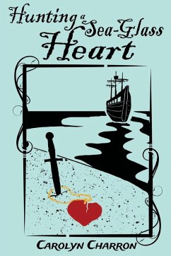 Hunting a Sea-Glass Heart - Charron, Carolyn