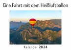 Eine Fahrt mit dem Heißluftballon (Wandkalender 2024, Kalender DIN A4 quer, Monatskalender im Querformat mit Kalendarium, Das perfekte Geschenk)