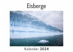Eisberge (Wandkalender 2024, Kalender DIN A4 quer, Monatskalender im Querformat mit Kalendarium, Das perfekte Geschenk)