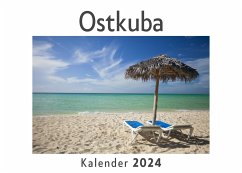 Ostkuba (Wandkalender 2024, Kalender DIN A4 quer, Monatskalender im Querformat mit Kalendarium, Das perfekte Geschenk) - Müller, Anna