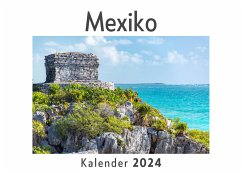 Mexiko (Wandkalender 2024, Kalender DIN A4 quer, Monatskalender im Querformat mit Kalendarium, Das perfekte Geschenk) - Müller, Anna Mexiko (Wandkalender 2024, Kalender DIN A4 quer, Monatskalender im Querformat mit Kalendarium, Das perfekte Geschenk) - Müller, Anna