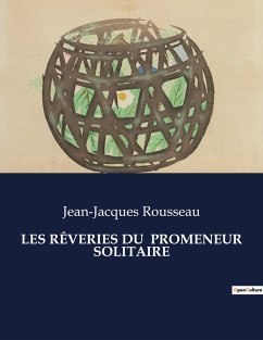 LES RÊVERIES DU PROMENEUR SOLITAIRE - Rousseau, Jean-Jacques