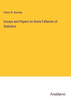 Essays and Papers on Some Fallacies of Statistics - Rumsey, Henry W.