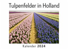 Tulpenfelder in Holland (Wandkalender 2024, Kalender DIN A4 quer, Monatskalender im Querformat mit Kalendarium, Das perfekte Geschenk) - Müller, Anna