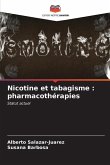 Nicotine et tabagisme : pharmacothérapies