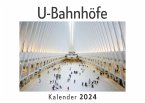 U-Bahnhöfe (Wandkalender 2024, Kalender DIN A4 quer, Monatskalender im Querformat mit Kalendarium, Das perfekte Geschenk)