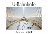 U-Bahnhöfe (Wandkalender 2024, Kalender DIN A4 quer, Monatskalender im Querformat mit Kalendarium, Das perfekte Geschenk) U-Bahnhöfe (Wandkalender 2024, Kalender DIN A4 quer, Monatskalender im Querformat mit Kalendarium, Das perfekte Geschenk)
