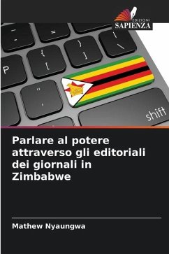 Parlare al potere attraverso gli editoriali dei giornali in Zimbabwe - Nyaungwa, Mathew