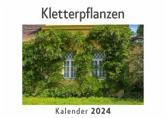 Kletterpflanzen (Wandkalender 2024, Kalender DIN A4 quer, Monatskalender im Querformat mit Kalendarium, Das perfekte Geschenk) - Müller, Anna