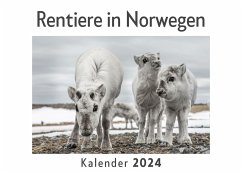 Rentiere in Norwegen (Wandkalender 2024, Kalender DIN A4 quer, Monatskalender im Querformat mit Kalendarium, Das perfekte Geschenk) - Müller, Anna