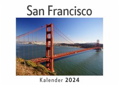 San Francisco (Wandkalender 2024, Kalender DIN A4 quer, Monatskalender im Querformat mit Kalendarium, Das perfekte Geschenk) - Müller, Anna