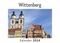 Wittenberg (Wandkalender 2024, Kalender DIN A4 quer, Monatskalender im Querformat mit Kalendarium, Das perfekte Geschenk) - Müller, Anna