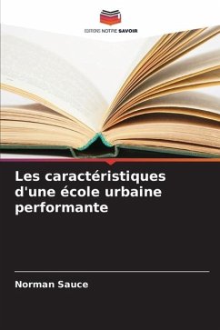 Les caractéristiques d'une école urbaine performante - Sauce, Norman