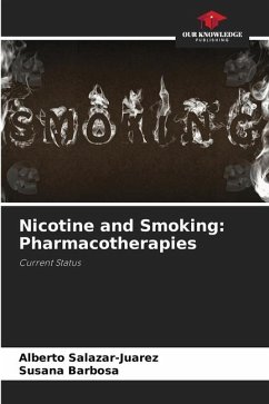 Nicotine and Smoking: Pharmacotherapies - Salazar-Juarez, Alberto;Barbosa, Susana