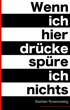Cover Wenn ich hier drücke, spüre ich nichts