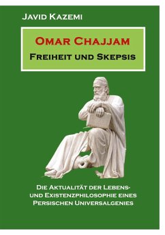 Omar Chajjam Freiheit und Skepsis - Kazemi, Javid