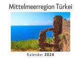 Mittelmeerregion Türkei (Wandkalender 2024, Kalender DIN A4 quer, Monatskalender im Querformat mit Kalendarium, Das perfekte Geschenk)