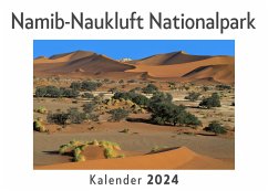 Namib-Naukluft Nationalpark (Wandkalender 2024, Kalender DIN A4 quer, Monatskalender im Querformat mit Kalendarium, Das perfekte Geschenk) - Müller, Anna