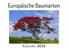 Europäische Baumarten (Wandkalender 2024, Kalender DIN A4 quer, Monatskalender im Querformat mit Kalendarium, Das perfekte Geschenk) - Müller, Anna