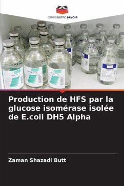 Production de HFS par la glucose isomérase isolée de E.coli DH5 Alpha - Butt, Zaman Shazadi