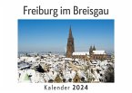 Freiburg im Breisgau (Wandkalender 2024, Kalender DIN A4 quer, Monatskalender im Querformat mit Kalendarium, Das perfekte Geschenk)