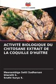 ACTIVITÉ BIOLOGIQUE DU CHITOSANE EXTRAIT DE LA COQUILLE D'HUÎTRE