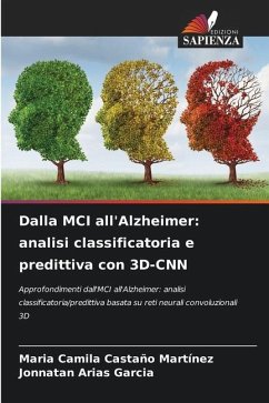 Dalla MCI all'Alzheimer: analisi classificatoria e predittiva con 3D-CNN - Castaño Martínez, Maria Camila;Arias Garcia, Jonnatan