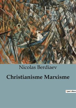 Christianisme Marxisme - Berdiaev, Nicolas