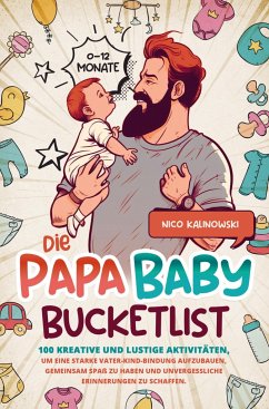 Die Papa Baby Bucketlist - Kalinowski, Nico