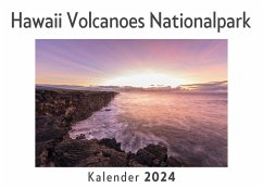 Hawaii Volcanoes Nationalpark (Wandkalender 2024, Kalender DIN A4 quer, Monatskalender im Querformat mit Kalendarium, Das perfekte Geschenk) - Müller, Anna