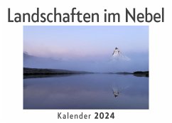 Landschaften im Nebel (Wandkalender 2024, Kalender DIN A4 quer, Monatskalender im Querformat mit Kalendarium, Das perfekte Geschenk) - Müller, Anna