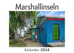 Marshallinseln (Wandkalender 2024, Kalender DIN A4 quer, Monatskalender im Querformat mit Kalendarium, Das perfekte Geschenk) - Müller, Anna