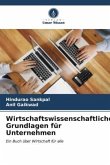 Wirtschaftswissenschaftliche Grundlagen für Unternehmen