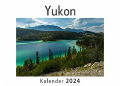 Yukon (Wandkalender 2024, Kalender DIN A4 quer, Monatskalender im Querformat mit Kalendarium, Das perfekte Geschenk) - Müller, Anna