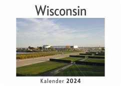 Wisconsin (Wandkalender 2024, Kalender DIN A4 quer, Monatskalender im Querformat mit Kalendarium, Das perfekte Geschenk) - Müller, Anna