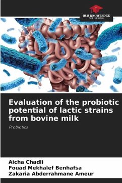 Evaluation of the probiotic potential of lactic strains from bovine milk - Chadli, Aicha;Mekhalef Benhafsa, Fouad;Ameur, Zakaria Abderrahmane
