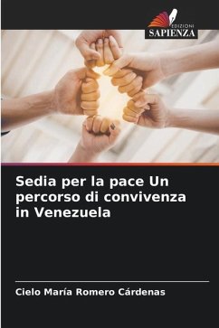 Sedia per la pace Un percorso di convivenza in Venezuela - Romero Cárdenas, Cielo María