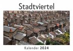 Stadtviertel (Wandkalender 2024, Kalender DIN A4 quer, Monatskalender im Querformat mit Kalendarium, Das perfekte Geschenk)